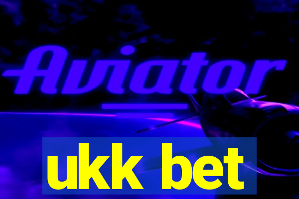 ukk bet